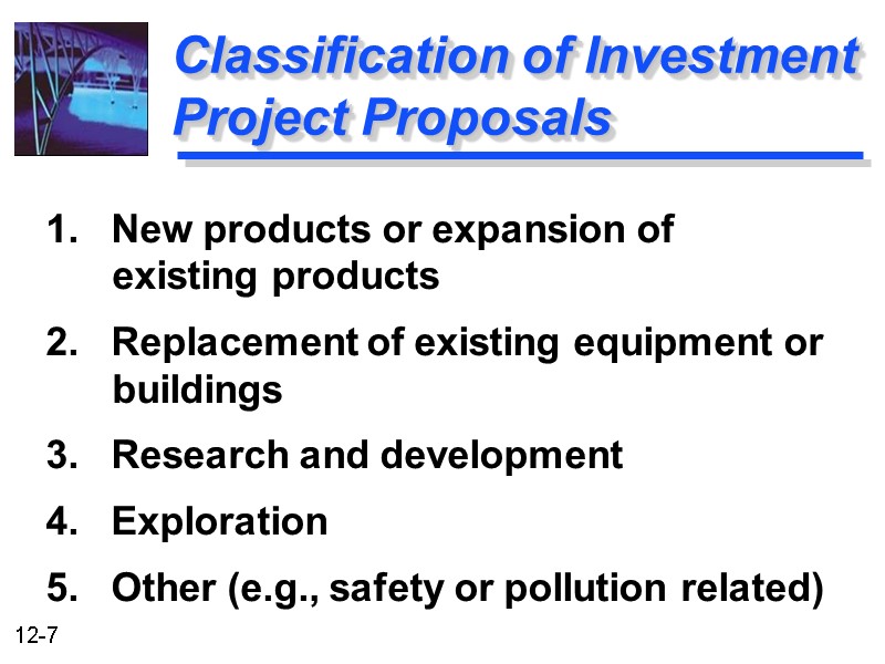 Classification of Investment Project Proposals 1.   New products or expansion of existing